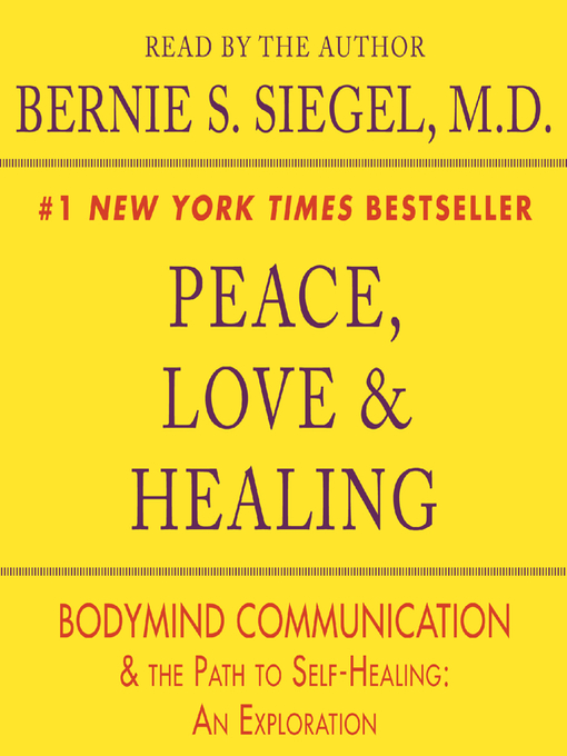 Title details for Peace, Love and Healing by Bernie S. Siegel - Wait list